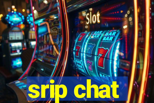 srip chat